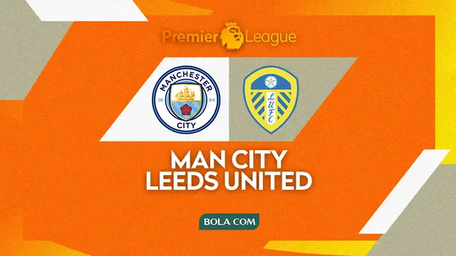 Prediksi Liga Inggris: Manchester City vs Leeds United