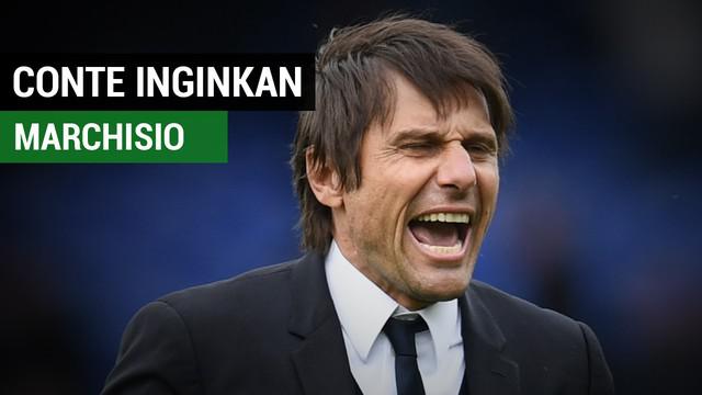 Antonio Conte inginkan Claudio Marchisio berada di dalam skuatnya musim depan.