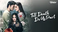Sinopsis Film Indonesia Till Death Do Us Part Tayang di Vidio