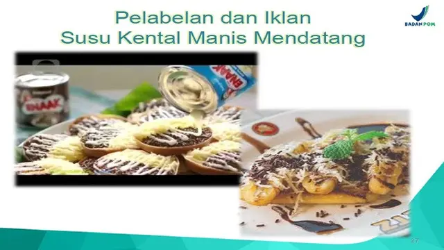 Anjuran BPOM tentang label susu kental manis (Screenshot presentasi BPOM Bijak Mengonsumsi Susu Kental Manis (SKM) dan Produk Sejenis)