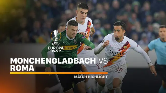 VIDEO: Highlights Liga Europa, Gladbach Vs Roma 2-1