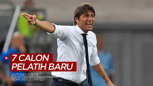 MOTION GRAFIS: Antonio Conte dan 6 Kandidat Pelatih Baru Newcastle United