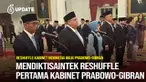 Pasca-100 hari pemerintahan Prabowo Subianto-Gibran Rakabuming Raka, reshuffle Kabinet Merah Putih akhirnya dilakukan. Presiden Prabowo melakukan reshuffle kabinet pertamanya di Istana Negara, Jakarta, Rabu 19 Februari 2025. Siapa sajakah? Yang terke...