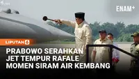 Prabowo Serahkan Jet Tempur Rafale hingga Falcon 8X ke TNI, Ada Prosesi Siram Air Kembang