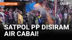 Ngamuk! Pedagang Kaki Lima Siram Satpol PP Pakai Air Cabai!