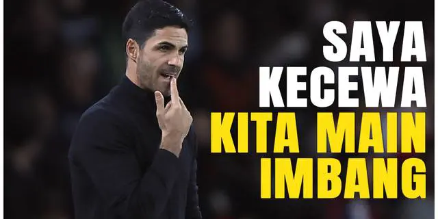 VIDEO: Mikel Arteta Kecewa Arsenal Raih Hasil Imbang Kontra Liverpool