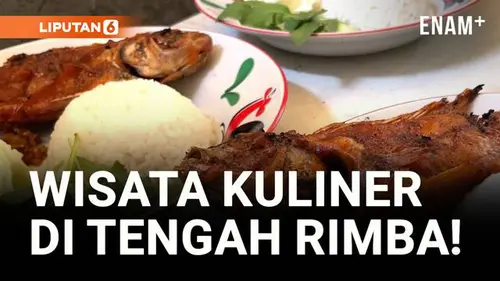VIDEO: Menjelajahi Ragam Sajian Menu Ikan di Tengah Rimba