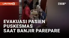 Mencekam! Banjir Parepare Bikin Pasien Puskesmas Bojo Terpaksa Dievakuasi