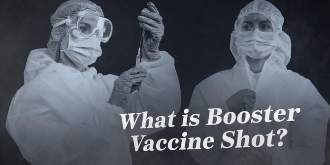 VIDEO: Booster Vaksin, Keamanan dan Urgensi Penyuntikannya