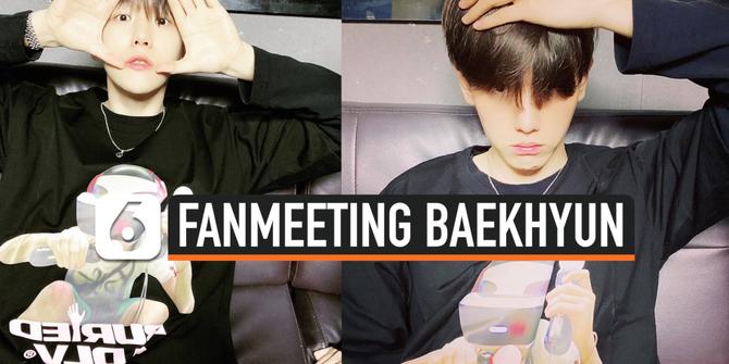 VIDEO: Baekhyun EXO Bakal Gelar Fan Meeting 13 Juni