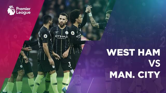 Berita video statistik pertandingan Manchester City menang atas West Ham United dalam lanjutan kompetisi Premier League pekan 13