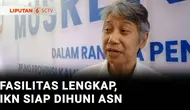 Ibu Kota Nusantara kian siap menyambut kepindahan aparatur sipil negara. Selain fasilitas bekerja yang mulai lengkap, rusun ASN juga sudah bisa ditempati.