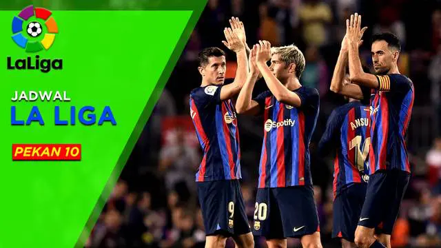 MOTION GRAFIS: Jadwal Liga Spanyol Pekan 10, Barcelona Cari Pelampiasan dan Real Madrid Lawan Tim Juru Kunci