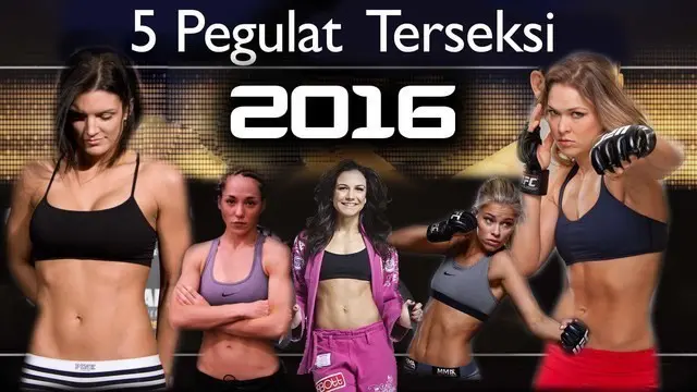 Video 5 pegulat wanita dunia tercantik tahun 2016, yang salah satunya Ronda Rousey, Mantan juara Ultimate Fighting Championship (UFC) kelas bantam putri.