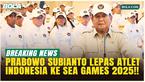 Resmi! Prabowo Subianto Lepas Kontingen Indonesia ke SEA Games 2025 di Istana Negara