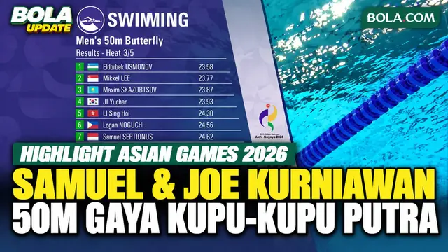 Highlight Renang Putra Asian Games 2026: Samuel Septionus dan Joe Kurniawan di 50m Gaya Kupu-Kupu