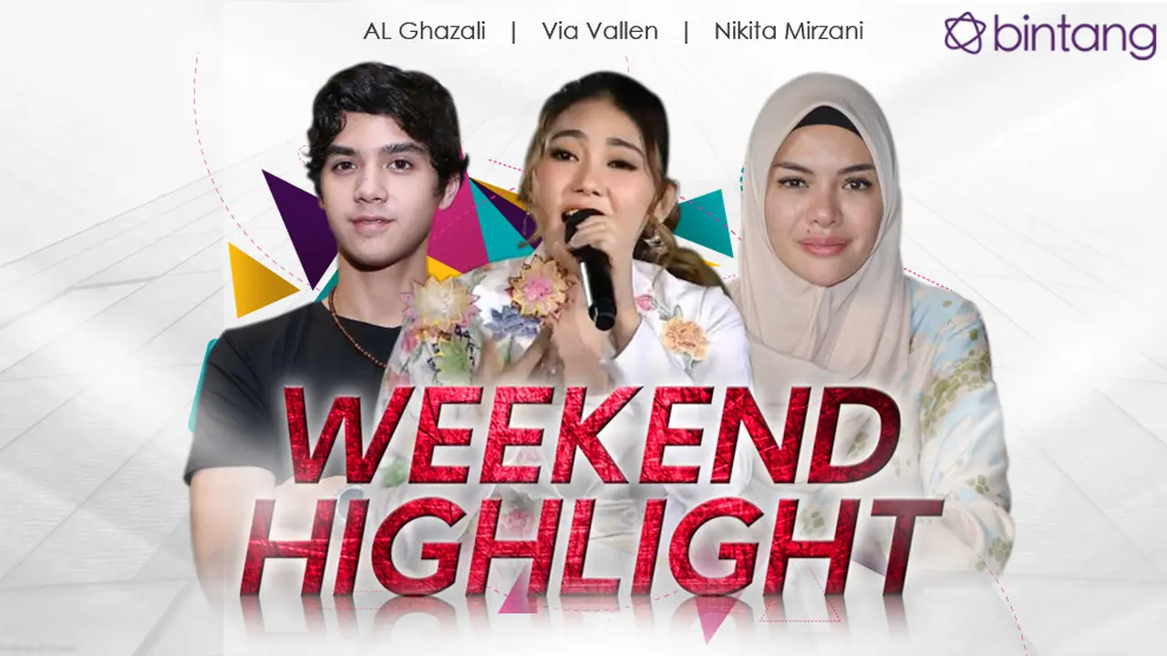 [Bintang] HL Weekend Highlight Al Ghazali, Via Vallen, Nikita Mirzani