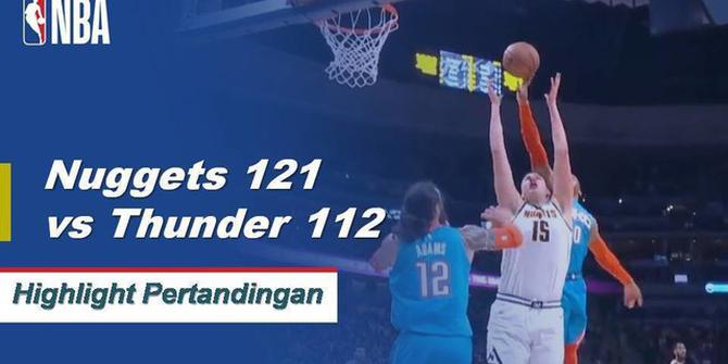 Cuplikan Pertandingan NBA : Nuggets 121 vs Thunder 112