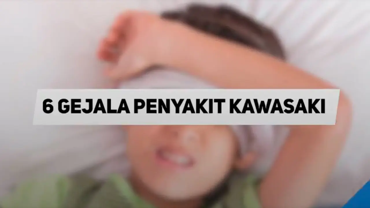 6 Gejala Penyakit Kawasaki. sumberfoto: Fimela