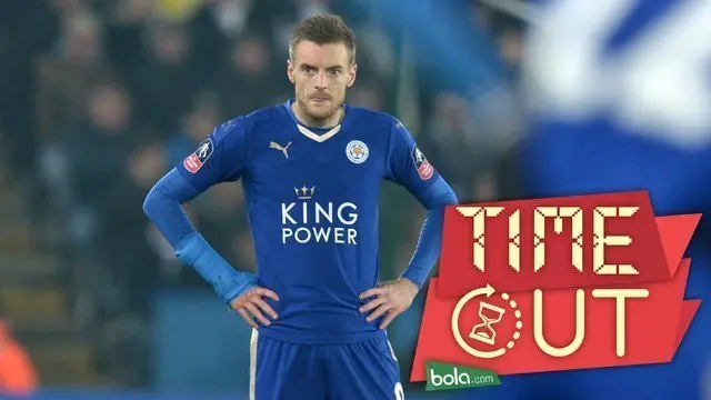 Time Out: Vardy Mulai Redup, Leicester Cari Striker
