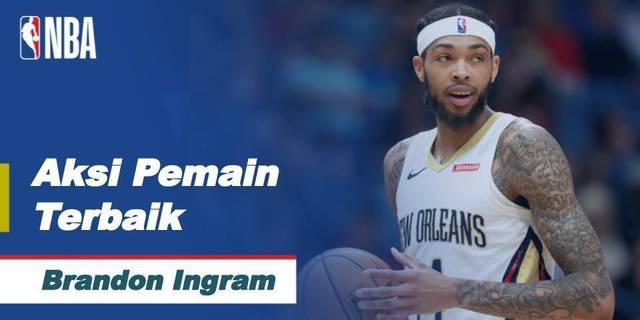 VIDEO: Aksi-aksi Keren Brandon Ingram Saat New Orleans Pelicans Kalahkan LA Clippers di NBA