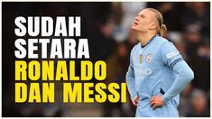 Berita video pelatih Manchester City, Pep Guardiola menyebut bahwa Erling Haaland secara statistik kini sudah setara dengan Cristiano Ronaldo dan Lionel Messi.