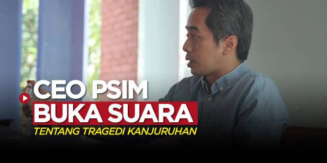 VIDEO: CEO PSIM Bicara Tentang Tragedi Kanjuruhan Hingga Rekonsiliasi Suporter