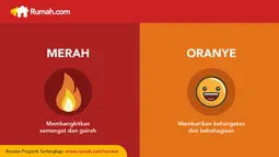 Merah berperan juga sebagai stimulator, sedang oranye untuk keharmonisan.