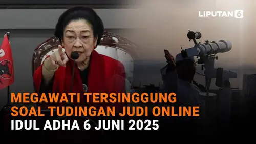 Megawati Tersinggung Soal Tudingan Judi Online, Idul Adha 6 Juni 2025