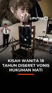 Kisah Wanita 18 Tahun Diseret Vonis Hukuman Mati