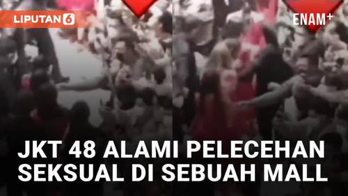 VIDEO: Gelar Tour Konser, Personil JKT 48 Alami Pelecehan Seksual di Sebuah Mall