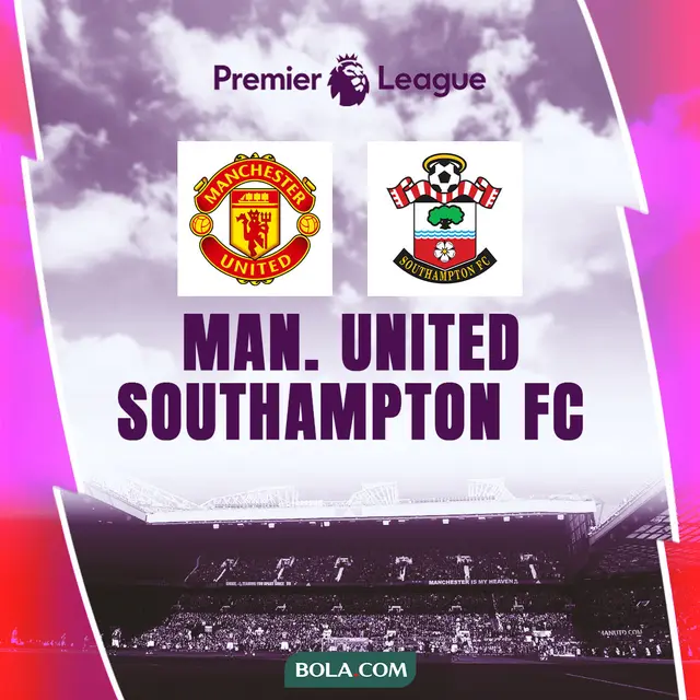 Liga Inggris - Manchester United Vs Southampton