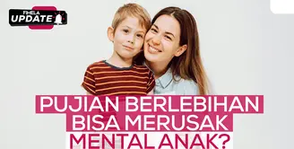 Pujian Berlebih Merusak Mental Anak