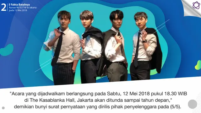 [Bintang] 5 Fakta Batalnya Konser NU'EST W di Jakarta pada 12 Mei 2018