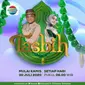 Tasbih di Indosiar bersama Lesti Kejora dan Ustaz Subki Al Bughury tayang perdana Kamis 30 Juli 2020 pukul 06.00 WIB