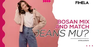 Bosan? Berikut Cara Berani Mix and Match Jeans