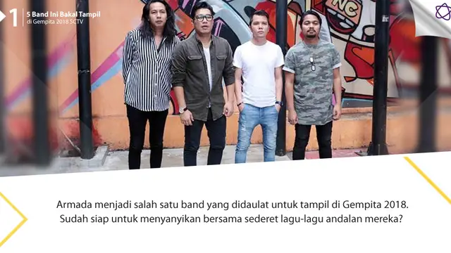 [Bintang] 5 Band Ini Bakal Tampil di Gempita 2018 SCTV