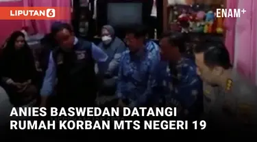 Anies Baswedan Datangi Rumah Korban MTsN 19