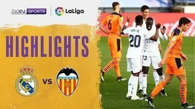 VIDEO: Highlights Liga Spanyol, Real Madrid Bungkam Valencia 2-0