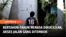Kesal bertahun-tahun merasa dikucilkan, seorang warga di Ponorogo, Jawa Timur, menembok jalan gang yang biasa dilalui masyarakat. Akibatnya 13 kepala keluarga yang tinggal di gang tersebut tak bisa melintasinya lagi.