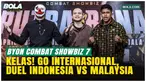 Ajang Byon Combat Showbiz 7 akan digelar di World Trade Centre Kuala Lumpur pada 25 April 2026. Event combat sports ini menjadi edisi pertama di luar Indonesia dengan duel petarung Indonesia dan Malaysia serta perebutan sabuk internasional.