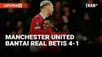 Manchester United sukses menangi pertandingan dengan skor 4-1 saat jamu Real Betis di leg pertama babak 16 besar Liga Europa 2022/2023. Laga digelar di Old Trafford, Jumat (10/3) dini hari.