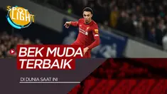 Bek Muda Liverpool, Trent Alexander-Arnold dan 3 Bek Muda Terbaik di Dunia Saat Ini