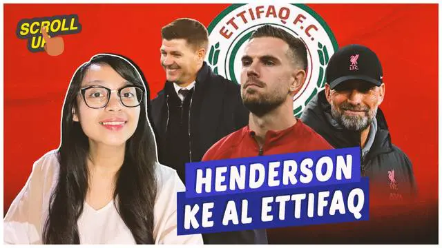 Berita Video, scroll up kali ini membahas Jordan Henderson yang mengikuti jejak Steven Gerrard pindah ke klub liga Arab Saudi,  Al Ettifaq.