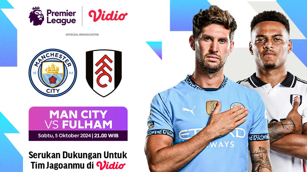 Liga Inggris: Manchester City vs Fulham di Vidio Pekan Ini