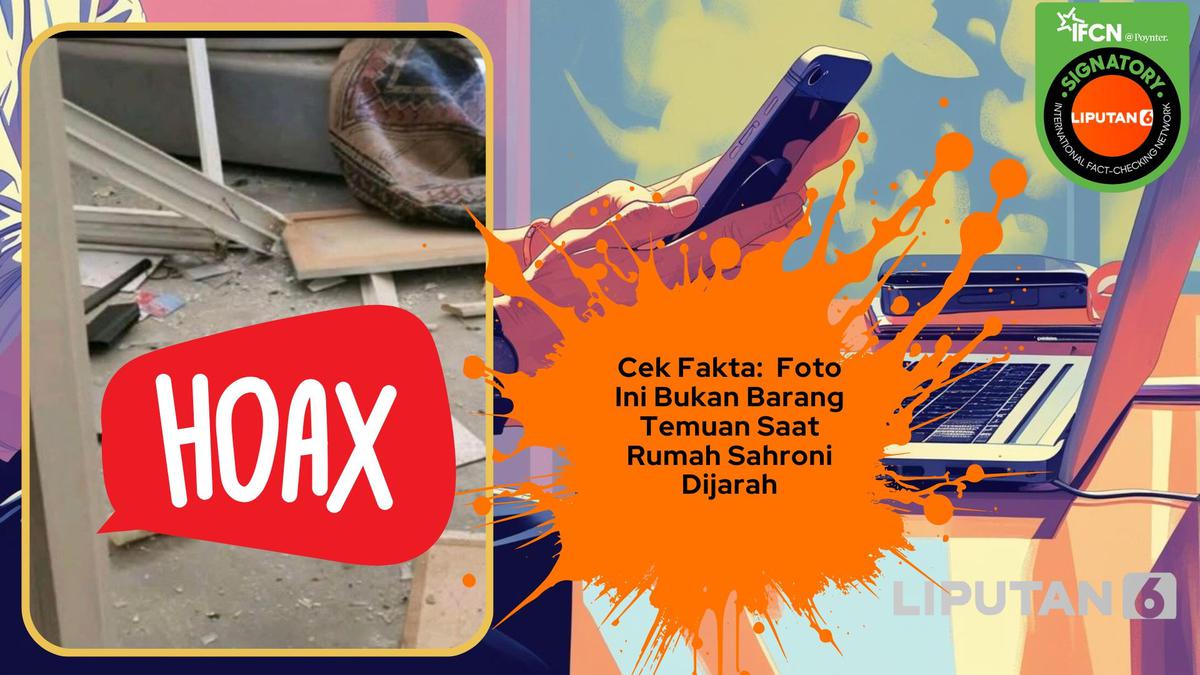 Cek Fakta: Tidak Benar Foto Barang-Barang Ini Diambil dari Rumah Sahroni