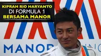 Video: Kiprah Rio Haryanto di F1 Bersama Manor Racing