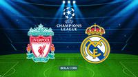 Liga Champions Liverpool vs Real Madrid. (Bola.com/Wiwig Prayugi)