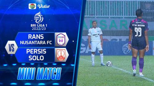 VIDEO: Highlights BRI Liga 1, RANS Nusantara FC Dikalahkan Persis Solo 2-3