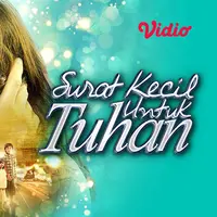 Film Indonesia Surat Kecil Untuk Tuhan (2017)  (Dok. Vidio)